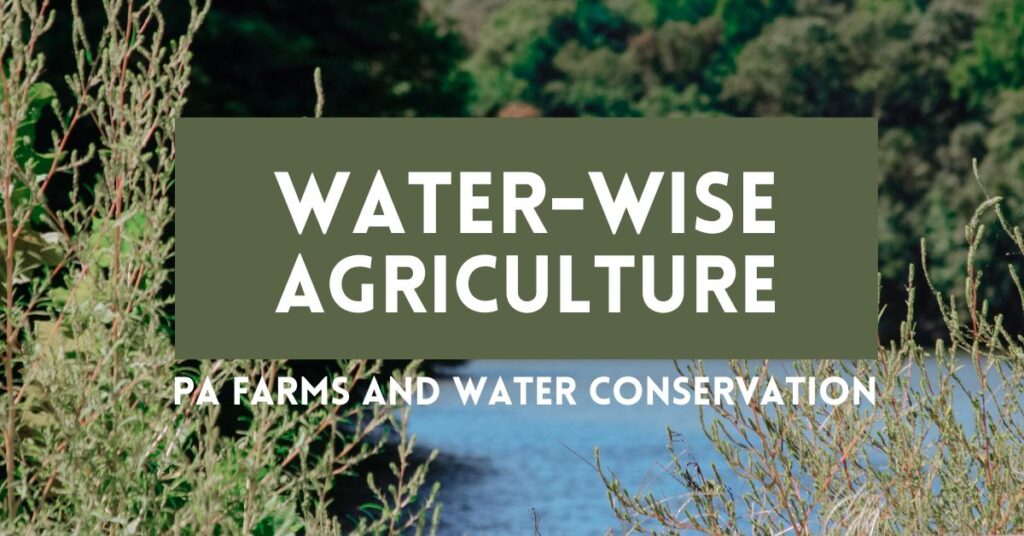 Water-Wise Agriculture: PA Farms and Water Conservation - Lancaster ...