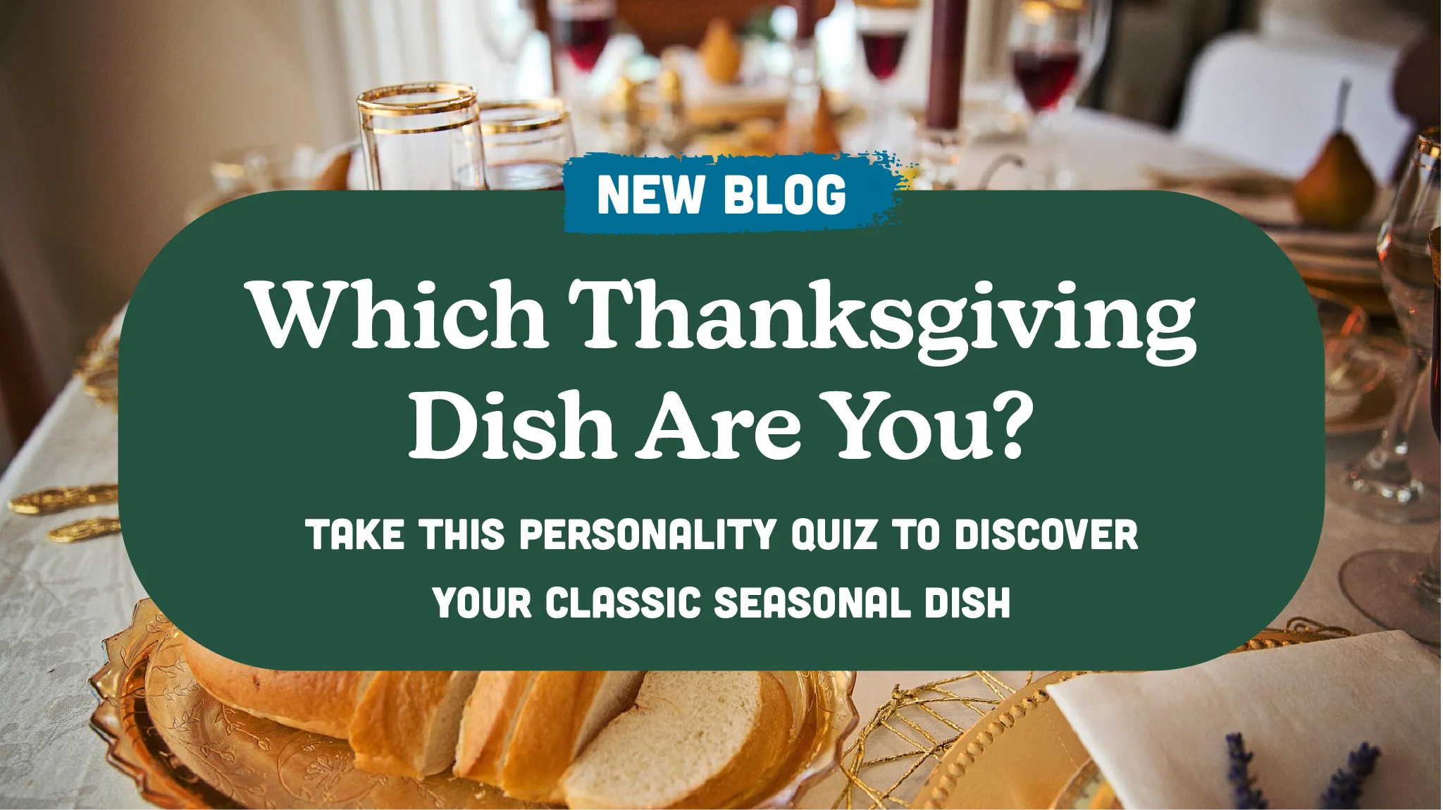 Which Thanksgiving Dish Am I? Personality Quiz