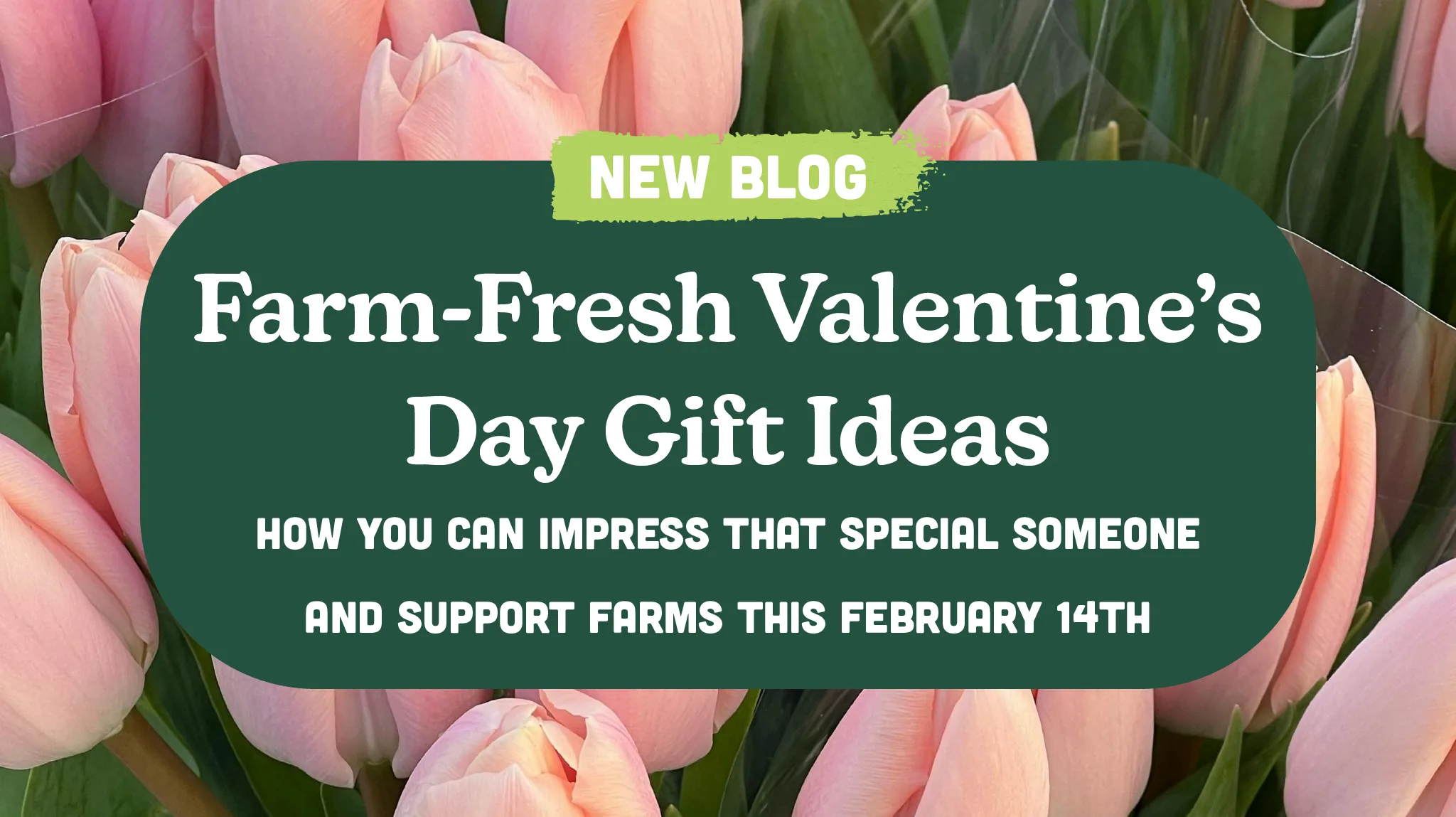 Farm-Fresh Valentine’s Day Gift Ideas