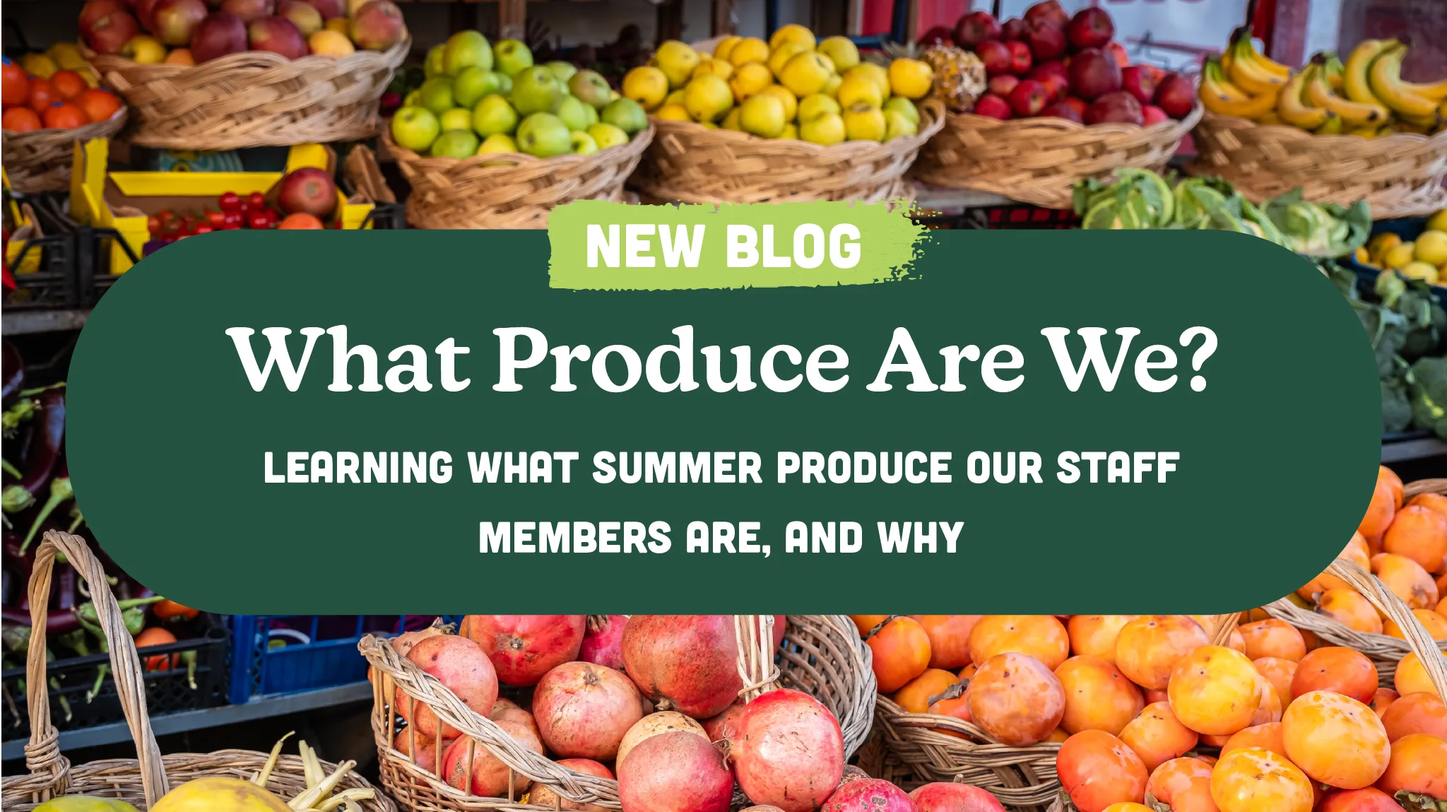 What Produce Are We?