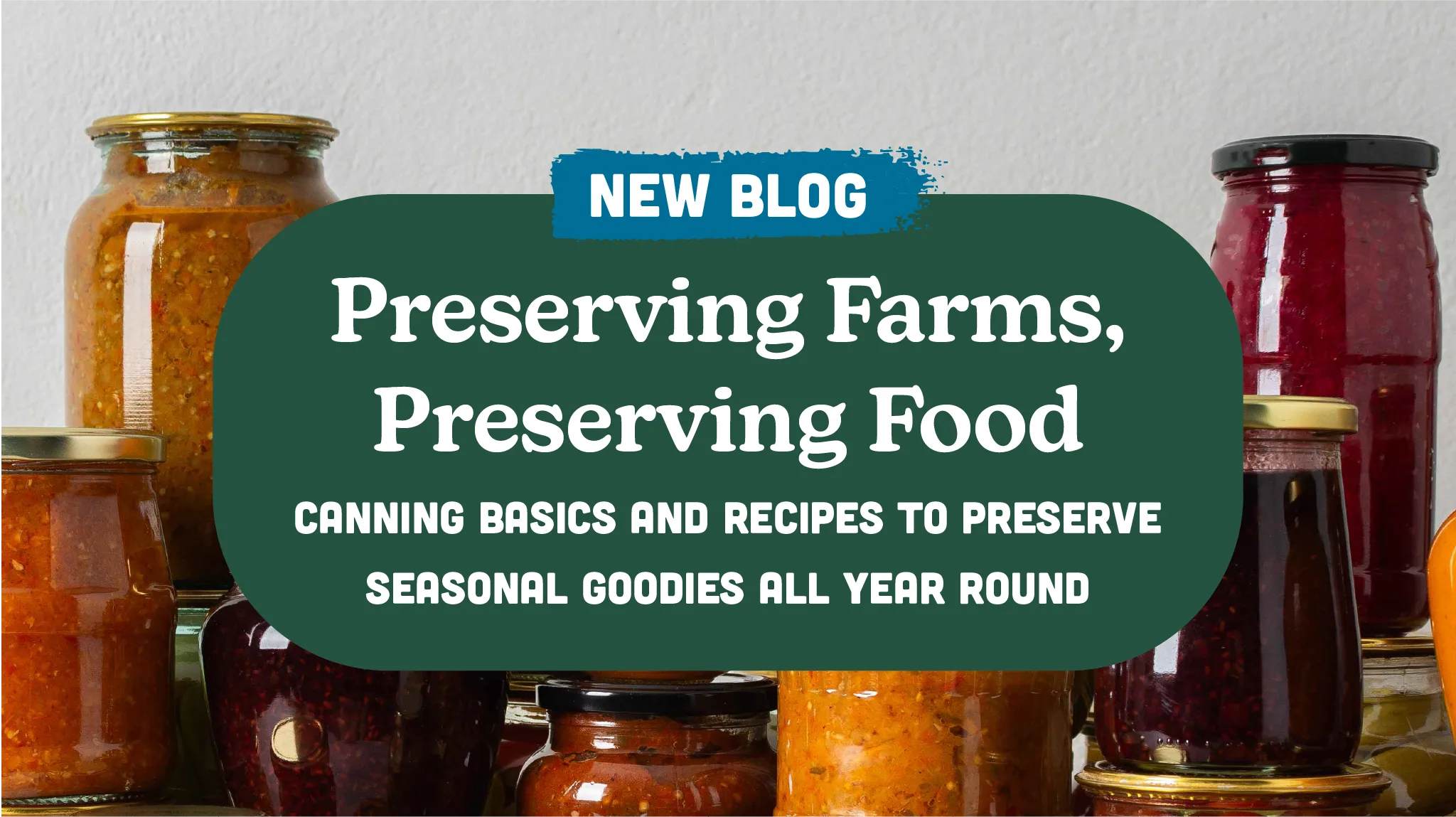 Preserving Farms, Preserving Food